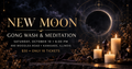 New Moon Gong Wash and Meditation event on October 10 at 6 PM